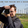 How to Turn Your Passion into a Profitable Business